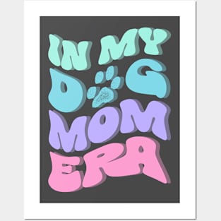 In my Dog Mom ERA -3D pastel palette Posters and Art